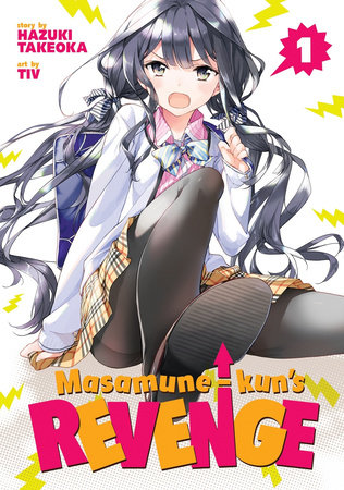 Masamune-kun's Revenge Vol. 1 by Hazuki Takeoka; Illustrated by Tiv