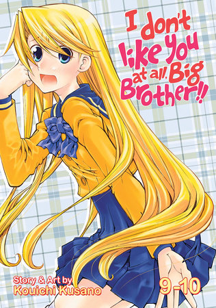 I Don't Like You At All, Big Brother!! Vol. 9-10 by Kusano Kouichi