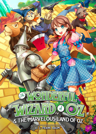 The Wonderful Wizard of Oz & The Marvelous Land of Oz (Illustrated Novel) by L. Frank Baum