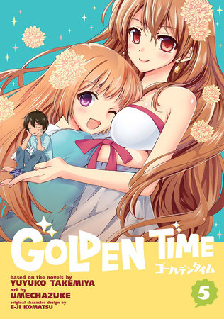 Golden Time Vol. 5 by Yuyuko Takemiya