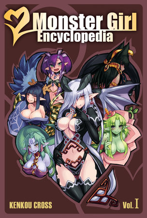 Monster Girl Encyclopedia I by Kenkou Cross