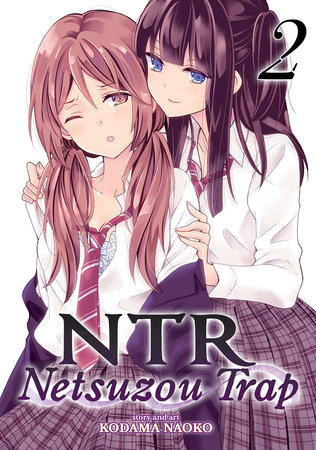 NTR - Netsuzou Trap Vol. 2 by Kodama Naoko