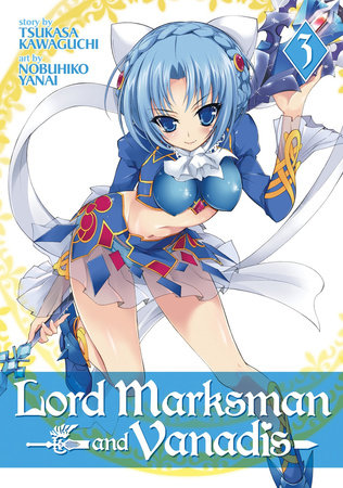 Lord Marksman and Vanadis Vol. 3 by Tsukasa Kawaguchi