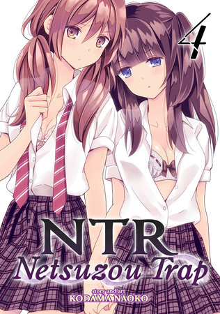 NTR - Netsuzou Trap Vol. 4 by Kodama Naoko