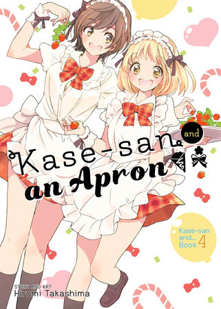 Kase-san and an Apron (Kase-san and... Book 4) by Hiromi Takashima