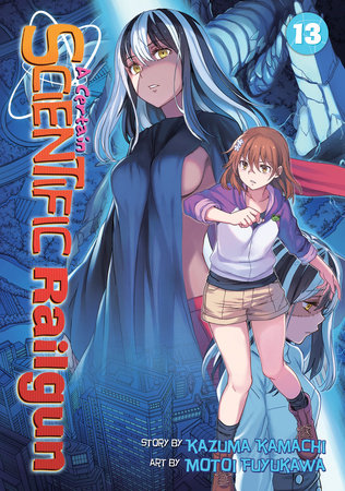 A Certain Scientific Railgun Vol. 13 by Kazuma Kamachi