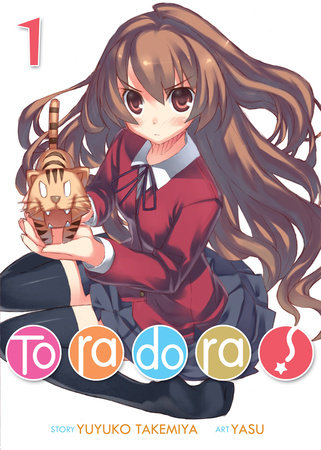 Toradora! (Light Novel) Vol. 1 by Yuyuko Takemiya; Illustrated by Yasu
