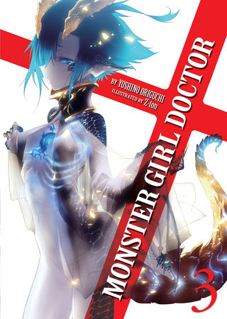 Monster Girl Doctor (Light Novel) Vol. 3 by Yoshino Origuchi