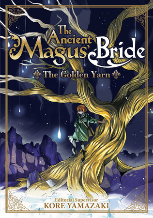 The Ancient Magus' Bride: The Golden Yarn (Light Novel) by Kore Yamazaki