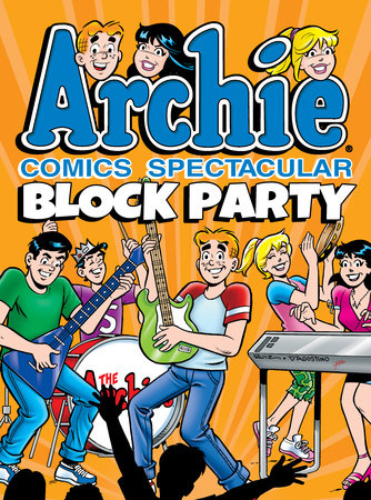 Archie Comics Spectacular: Block Party by Archie Superstars