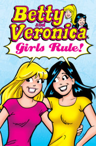Betty & Veronica: Girls Rule!