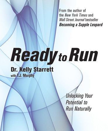 Ready To Run by Kelly Starrett