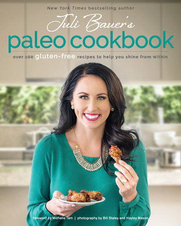 Juli Bauer's Paleo Cookbook by Juli Bauer