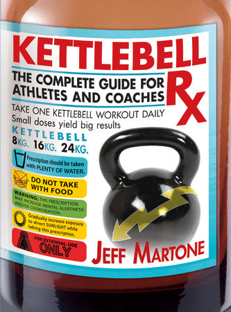 Kettlebell Rx by Jeff Martone