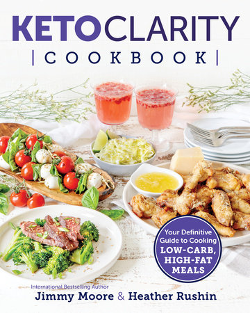 Keto Clarity Cookbook by Jimmy Moore