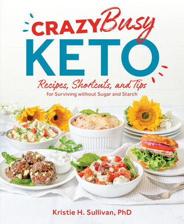 Crazy Busy Keto by Kristie Sullivan