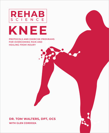 Rehab Science: Knee by Tom Walters