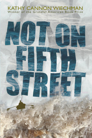 Not on Fifth Street by Kathy Cannon Wiechman