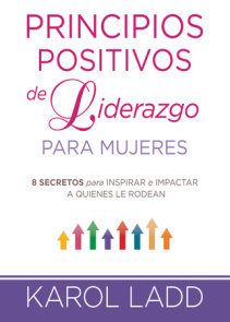 Principios positivos del liderazgo mujeres / Positive Leadership Principles for Women