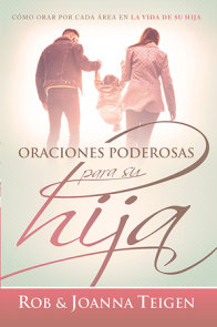 Oraciones poderosas para su hija / Powerful Prayers for Your Daughter