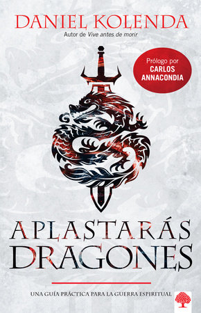 Aplastarás dragones / Slaying Dragons by Daniel Kolenda