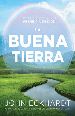 La buena tierra / The Good Land by John Eckhardt