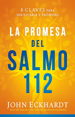 La promesa del Salmo 112 / The Psalm 112 Promise by John Eckhardt ...