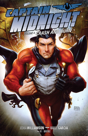 Captain Midnight Volume 4: Crash and Burn by Joshua Williamson