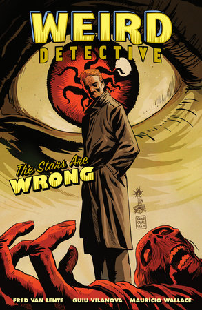 Weird Detective: The Stars Are Wrong by Fred Van Lente