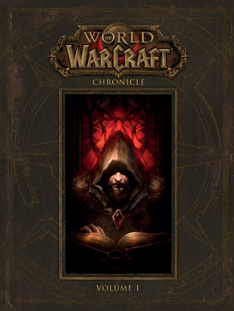 World of Warcraft: Chronicle Volume 1 by BLIZZARD ENTERTAINMENT