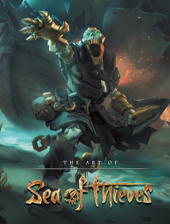 The Art of Sea of Thieves by Rare and Microsoft Studios