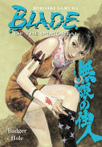 Blade of The Immortal Volume 19: Badger Hole
