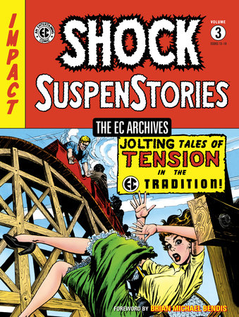 The EC Archives: Shock SuspenStories Volume 3 by Al Feldstein