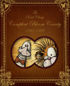 Bloom County: Real, Classy, & Compleat: 1980-1989