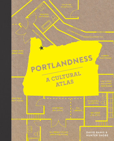 Portlandness by David Banis and Hunter Shobe
