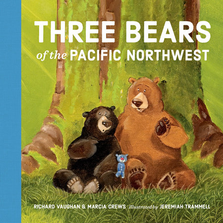 Three Bears of the Pacific Northwest by Richard Vaughan and Marcia Crews