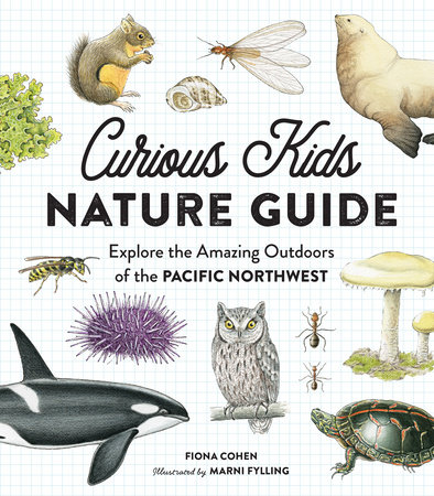 Curious Kids Nature Guide by Fiona Cohen, Illustrated by Marni Fylling