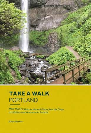 Take a Walk: Portland by Brian Barker