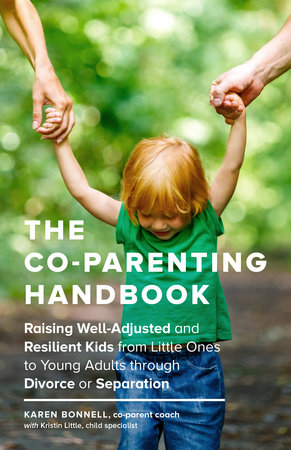 The Co-Parenting Handbook by Karen Bonnell