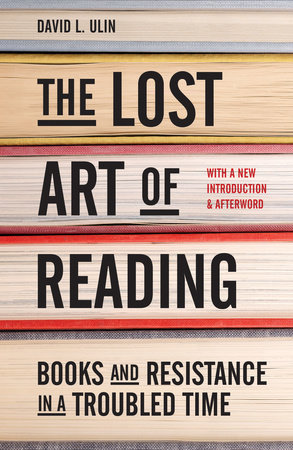 The Lost Art of Reading by David L. Ulin