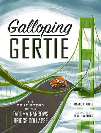 Galloping Gertie by Amanda Abler