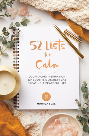 52 Lists for Calm by Moorea Seal