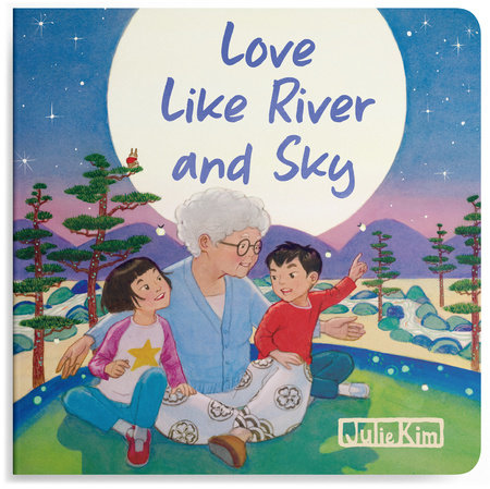 Love Like River and Sky by Julie Kim