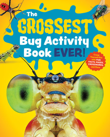 The Grossest Bug Activity Book EVER! by Spruce Books