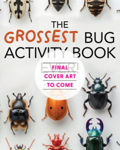 The Grossest Bug Activity Book EVER!