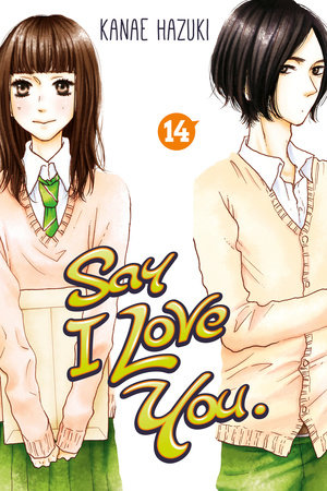 Say I Love You. 14 by Kanae Hazuki