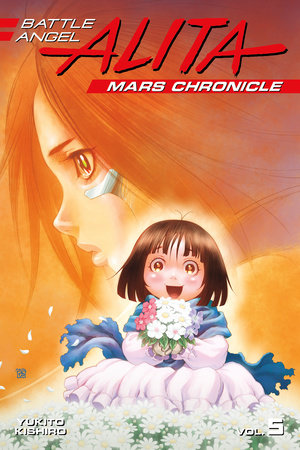 Battle Angel Alita Mars Chronicle 5 by Yukito Kishiro