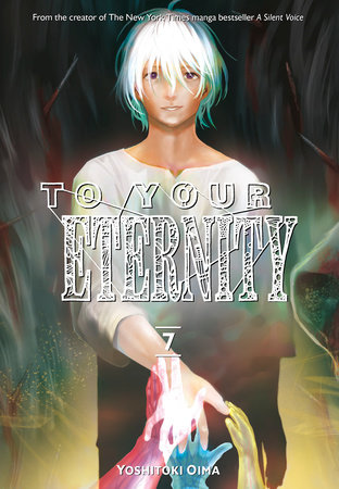 To Your Eternity 7 by Yoshitoki Oima