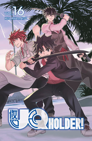 UQ HOLDER! 16 by Ken Akamatsu