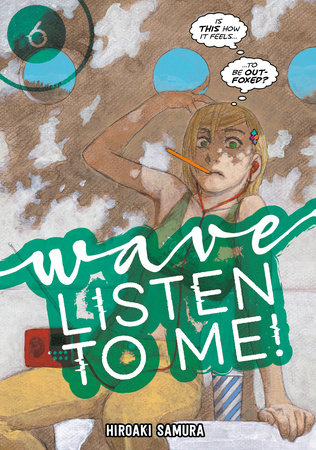 Wave, Listen to Me! 6 by Hiroaki Samura